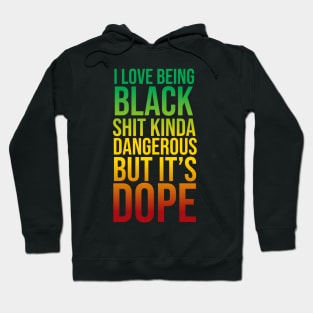 I love being black Hoodie